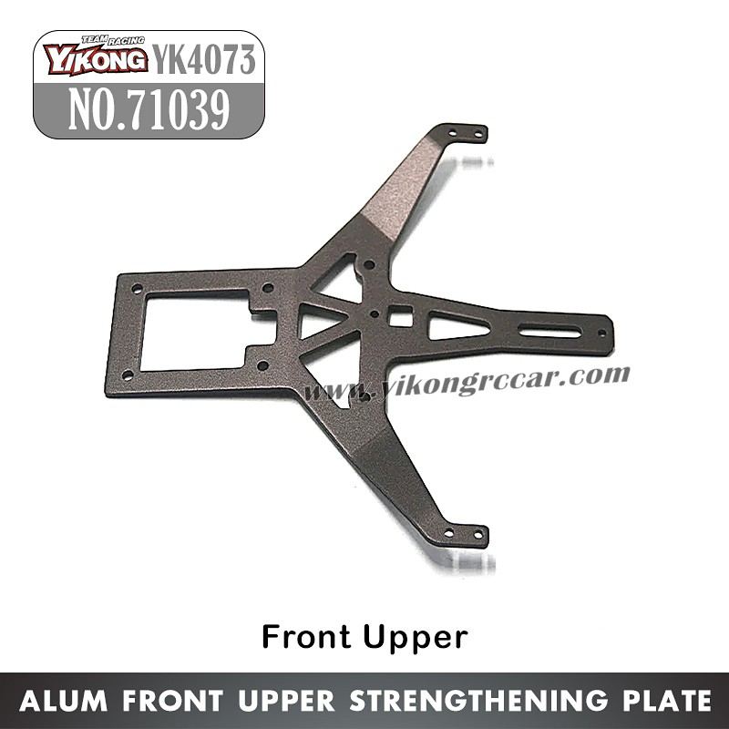 71039 YIKONG YK4073 Parts Alum Front Upper Strengthening Plate